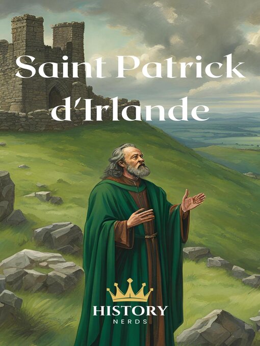 Title details for Saint Patrick d'Irlande by History Nerds - Available